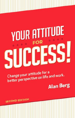 Your Attitude For Success - Alan Berg
