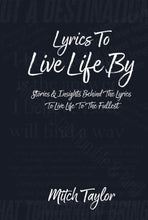 Lyrics To Live Life By: Stories & Insights Behind The Lyrics To Live Life To The Fullest